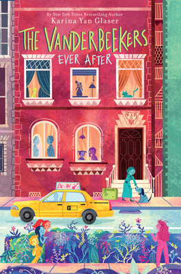 The Vanderbeekers Ever After - Karina Yan Glaser