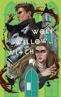 Wolf, Willow, Witch - Freydís Moon