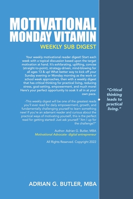Motivational Monday Vitamin: Weekly Sub Digest - Adrian G. Butler Mba