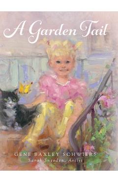 Coperta cărții 'A Garden Tail - Gene Baxley Schwiers'