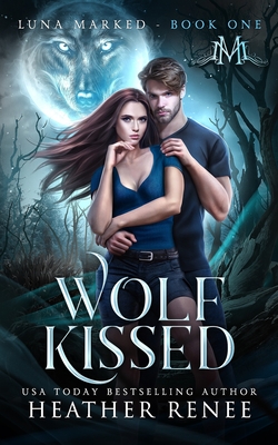 Wolf Kissed - Mystics And Mayhem