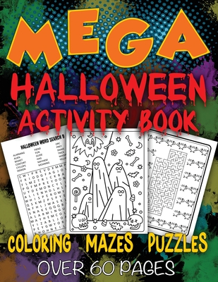 Mega Halloween Activity Book: Coloring - Mazes - Word Searches - Fun Games For Kids of All Ages - Awesome Sloth
