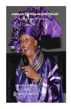 Coperta cărții 'Jabulile, The Gullah Storyteller: The Stories of My Life - Shelia L. Anderson'