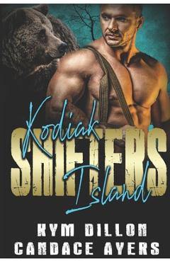 Coperta cărții 'Kodiak Island Shifters: Complete Series - Kym Dillon'