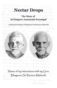 Coperta cărții 'Nectar Drops: The Diary of Sri Satguru Annamalai Swamigal - Sri Annamalai Swami'