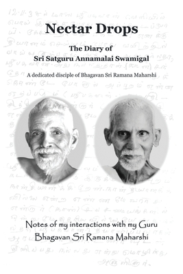 Nectar Drops: The Diary of Sri Satguru Annamalai Swamigal - Sri Annamalai Swami