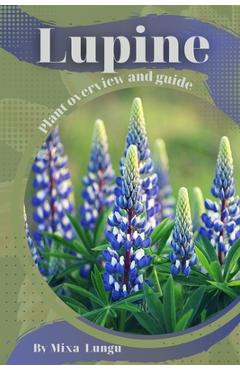 Poza produsului Lupine: Plant overview and guide - Mixa Lungu