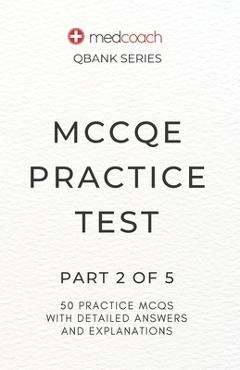 Coperta cărții 'MCCQE Practice Test: Part 2 of 5 - Medcoach Inc'