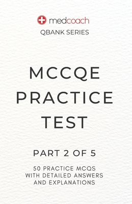 MCCQE Practice Test: Part 2 of 5 - Medcoach Inc
