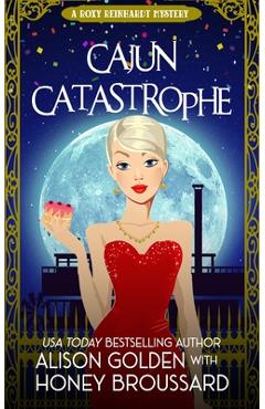 Coperta cărții 'Cajun Catastrophe - Honey Broussard'