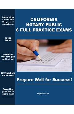 Coperta cărții 'California Notary Public 6 Full Practice Exams: Prepare Well For Success - Angelo Tropea'