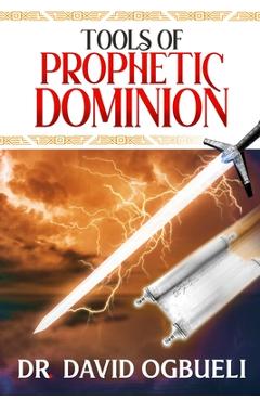 Poza produsului Tools of Prophetic Dominion - David Ogbueli