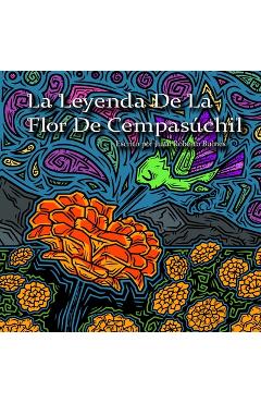 Coperta cărții 'La Leyenda De La Flor De Cempasúchil - Juan Roberto Bulnes'