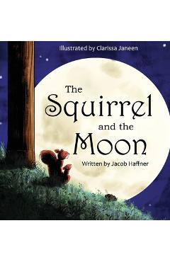 Coperta cărții 'The Squirrel and the Moon - Jacob Haffner'