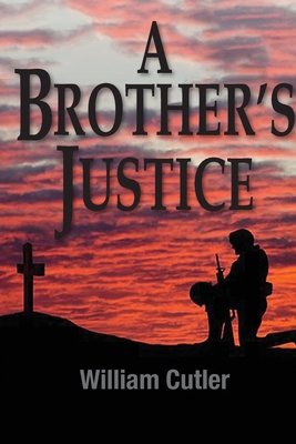 A Brother's Justice - William Cutler