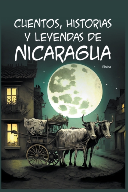 Cuentos, Historias y Leyendas de Nicaragua - Elnica