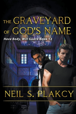 The Graveyard of God's Name - Neil S. Plakcy