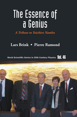 Essence of a Genius, The: A Tribute to Yoichiro Nambu - Lars Brink