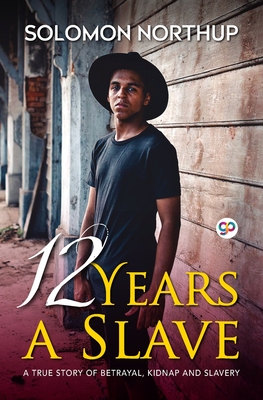 Coperta cărții '12 Years A Slave - Solomon Northup'
