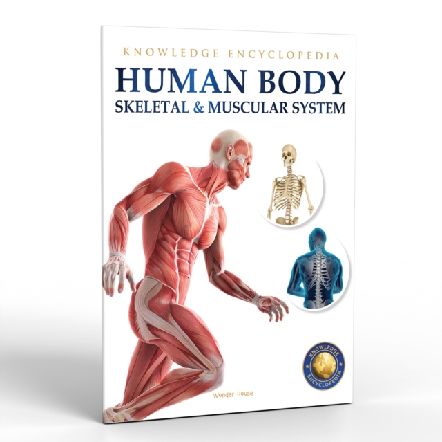 Coperta cărții 'Human Body: Skeletal and Muscular System - Wonder House Books'