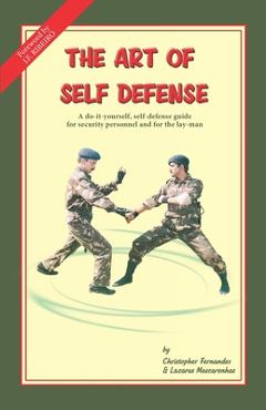 Coperta cărții 'The Art of Self Defense: A do-it-yourself, self-defense guide for security personnel and for the lay-man - Lazarus'