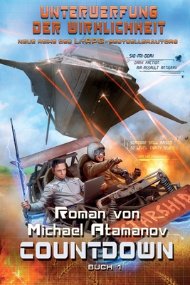 Countdown (Unterwerfung der Wirklichkeit Buch 1): LitRPG-Serie - Michael Atamanov