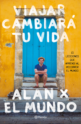 Coperta cărții 'Viajar Cambiará Tu Vida - Alan Estrada'
