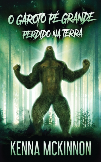 O Garoto Pé Grande - Perdido Na Terra - Kenna Mckinnon