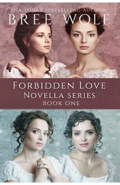 Poza produsului A Forbidden Love Novella Box Set One: Novellas 1 - 4 - Bree Wolf