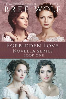 A Forbidden Love Novella Box Set One: Novellas 1 - 4 - Bree Wolf