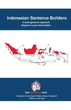 Coperta cărții 'Indonesian Sentence Builders: Beginner to Pre-intermediate - Dylan Viñales'