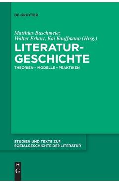 Coperta cărții 'Literaturgeschichte: Theorien - Modelle - Praktiken - Matthias Buschmeier'
