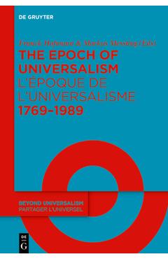 Coperta cărții 'The Epoch of Universalism 1769-1989 / l'Époque de l'Universalisme 1769-1989 - Franck Hofmann'