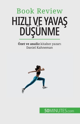 Hızlı ve Yavaş Düşünme: İnsanların karar verme süreçlerine zarar verebilecek yanılgılar hakkında bir kita - Dries Glorieux