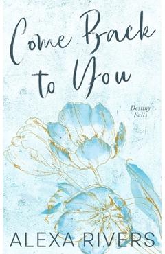 Poza produsului Come Back to You (Special Edition) - Alexa Rivers