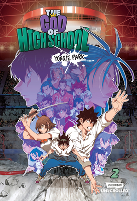 The God of High School Volume Two: A Webtoon Unscrolled Graphic Novel - Yongje Park