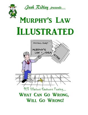 Murphy's Law Illustrated - K. D. Pealock