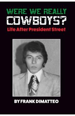 Coperta cărții 'Were We Really Cowboys? Life After President Street - Meredith Wilson'