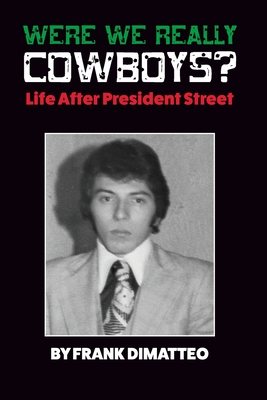 Coperta cărții 'Were We Really Cowboys? Life After President Street - Meredith Wilson'