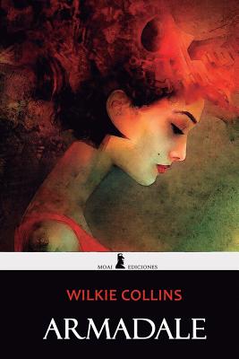 Armadale: Edición Completa e Ilustrada - Wilkie Collins