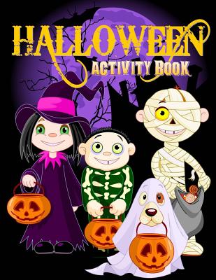 Halloween Activity Book: Over 70+ Halloween Activities & Coloring Pages for Kids: Spooktacular Halloween Gift for Kids: Letter Tracing, Mazes, - Kids Coloring Books