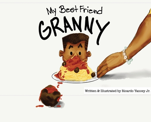 My Best Friend Granny - Ricardo Yancey