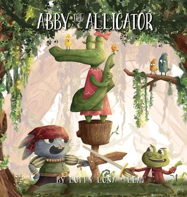 Abby The Alligator: Abby The Alligator - Luna And Leaf Luffy