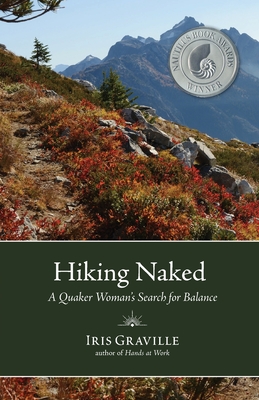 Coperta cărții 'Hiking Naked: A Quaker Woman's Search for Balance - Iris Graville'