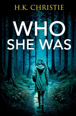 Who She Was - H. K. Christie