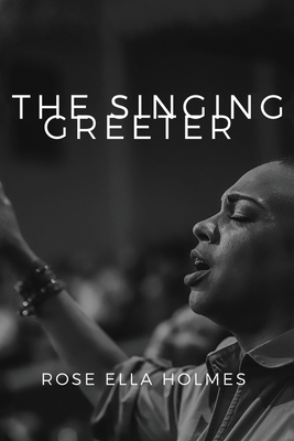 The Singing Greeter: Devotional Book - Rosa Ella Holmes