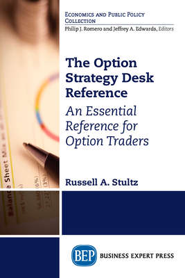 Coperta cărții 'The Option Strategy Desk Reference: An Essential Reference for Option Traders - Russell A. Stultz'