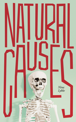Natural Causes - Nina Lykke