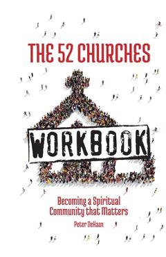 Poza produsului The 52 Churches Workbook: Becoming a Spiritual Community that Matters - Peter Dehaan