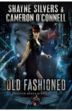 Coperta cărții 'Old Fashioned: Phantom Queen Book 3 - A Temple Verse Series - Cameron O'connell'